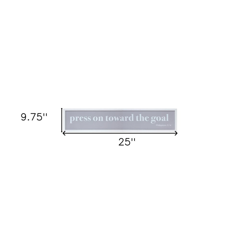 10" X 25" White And Gray Press On Toward The Goal Wall Decor