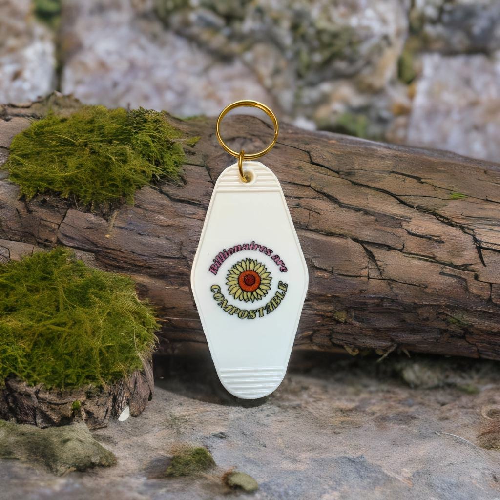 Billionaires Are Compostable πΈ Motel Style Keychain