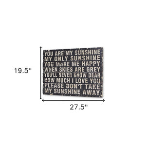 20" X 28" Rustic Black Wood You Are My Sunshine Wall Decor