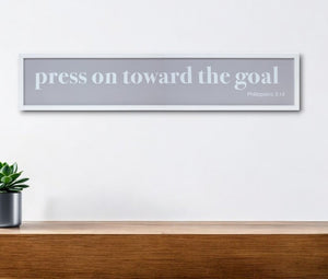 10" X 25" White And Gray Press On Toward The Goal Wall Decor