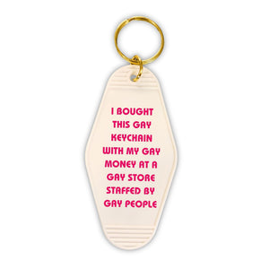 Bought This Gay Keychain With My Gay Money Motel Style Keychain in White