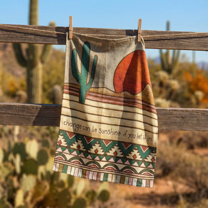 Change Can Be Sunshine If You Let It In Kitchen Towel | Woodburned Desert Hand Tea Dish Cloth | 18" x 28"