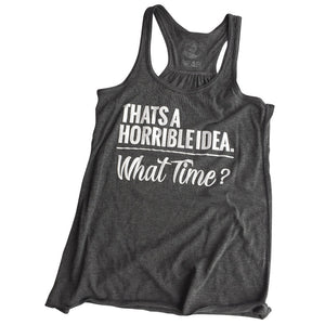 Women's Tank: "Horrible Idea"
