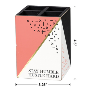 Stay Humble Hustle Hard Wood Pencil Holder