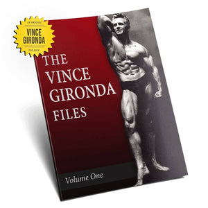 The Vince Gironda File Volume l