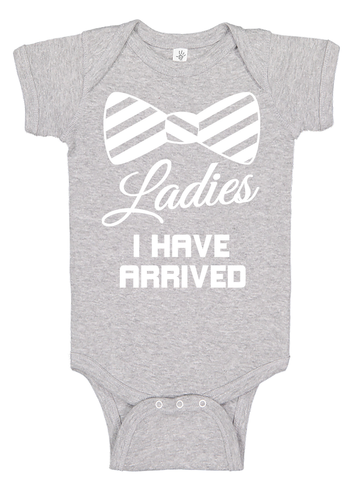 Ladies I Have Arrived Bodysuits - Aiden's Corner