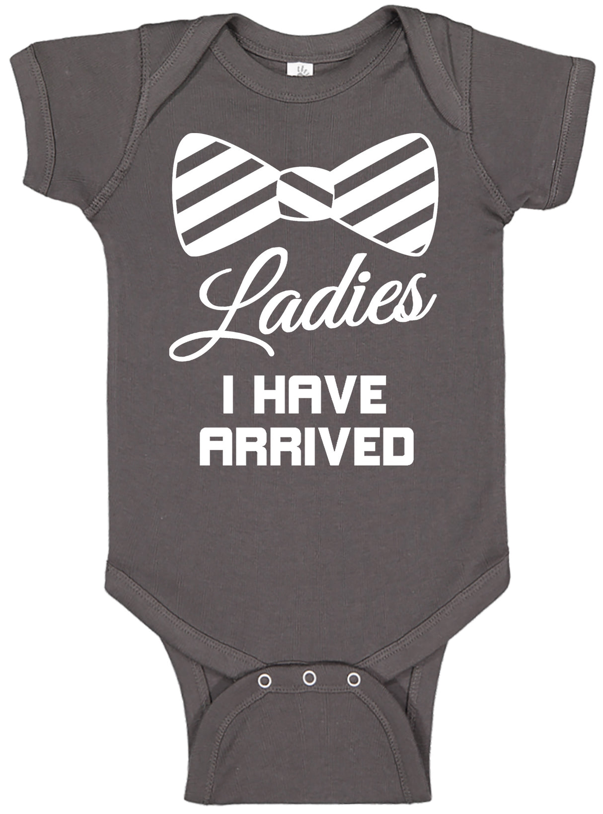 Ladies I Have Arrived Bodysuits - Aiden's Corner