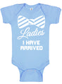 Ladies I Have Arrived Bodysuits - Aiden's Corner